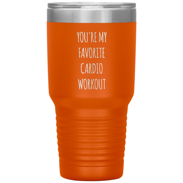 You're My Favorite Cardio Workout Tumbler Travel Coffee Cup 30oz BPA Free