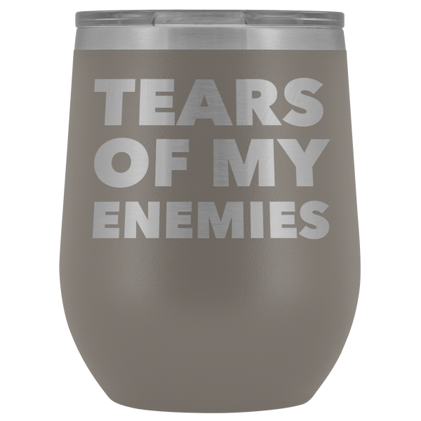 Tears of My Enemies Tumbler Funny Gifts for Men Sarcastic Quote Stemless Stainless Steel Insulated Wine Tumbler Cup BPA Free 12oz