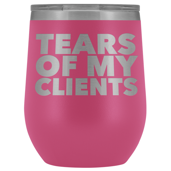 Personal Trainer Tax Preparer Gift Funny Lawyer Gag Gifts Tears Of My Clients Wine Tumbler Stemless Stainless Steel Insulated Cup BPA Free 12oz