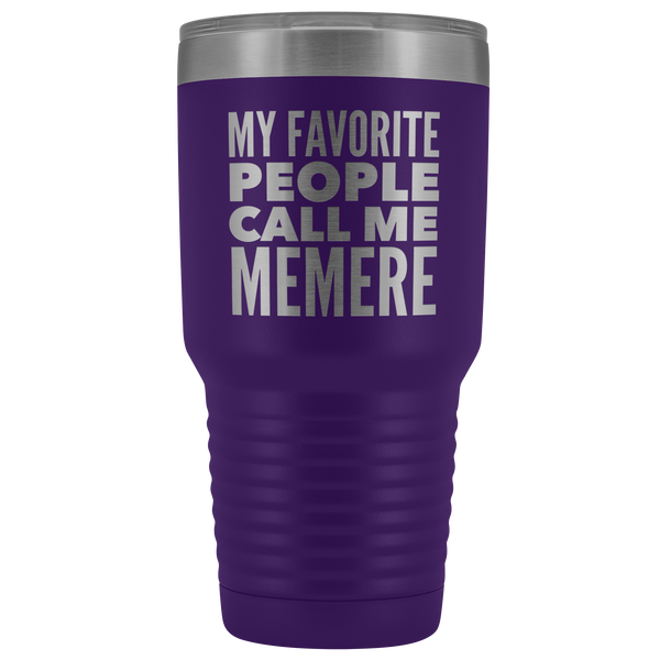 Memere Gifts My Favorite People Call Me Memere Tumbler Funny Metal Mug Double Wall Insulated Hot Cold Travel Cup 30oz BPA Free