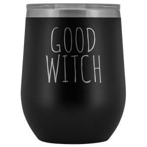 Good Witch Halloween Wine Tumbler Funny Fall Gifts for Friends and Witches Stemless Insulated Hot Cold BPA Free 12oz Travel Sippy Cup