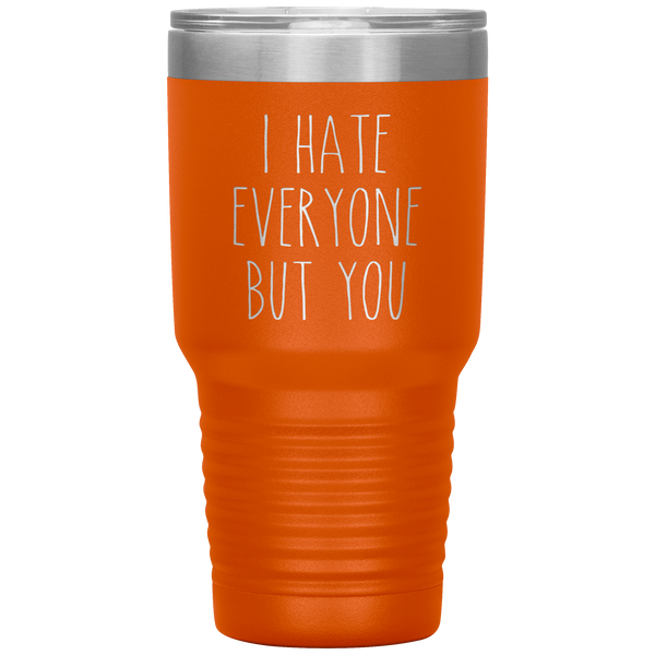 I Hate Everyone Tumbler Gift for Boyfriend Girlfriend Husband Wife Tumbler Travel Coffee Cup 30oz BPA Free
