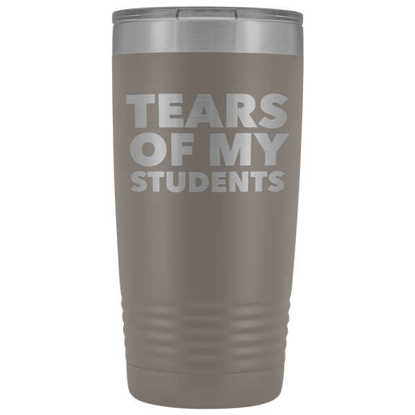 High School Teacher Gift College Professor Gifts Tears of My Students Funny Tumbler Mug Hot Cold Travel Coffee Cup 20oz BPA Free