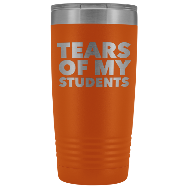 High School Teacher Gift College Professor Gifts Tears of My Students Funny Tumbler Mug Hot Cold Travel Coffee Cup 20oz BPA Free