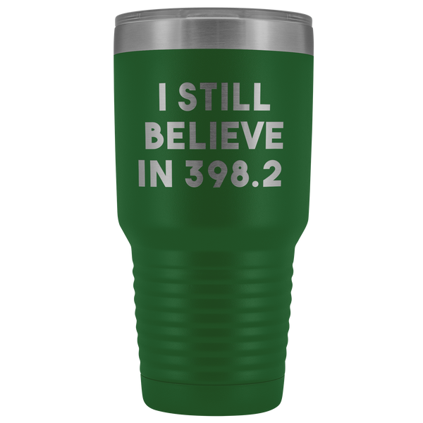 I Still Believe in 398.2 Tumbler Metal Mug Double Wall Vacuum Insulated Hot Cold Travel Cup 30oz BPA Free-Cute But Rude