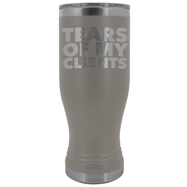 Personal Trainer Tax Preparer Gift Funny Lawyer Gag Gifts Tears Of My Clients Pilsner Tumbler Metal Mug Insulated Hot Cold Travel Cup 20oz BPA Free