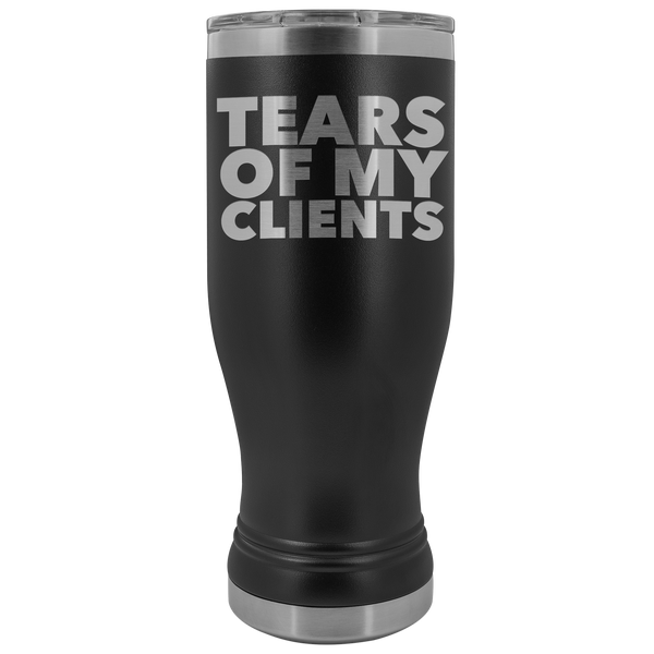Personal Trainer Tax Preparer Gift Funny Lawyer Gag Gifts Tears Of My Clients Pilsner Tumbler Metal Mug Insulated Hot Cold Travel Cup 20oz BPA Free