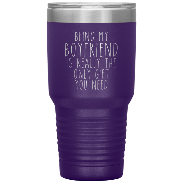 Funny Boyfriend Gift Being My Boyfriend is Really the Only Gift You Need Tumbler Travel Coffee Cup 30oz BPA Free