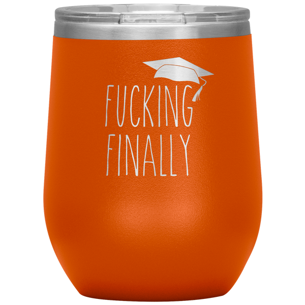 Funny Graduation Gift Fucking Finally Stemless Insulated Wine Tumbler BPA Free 12oz