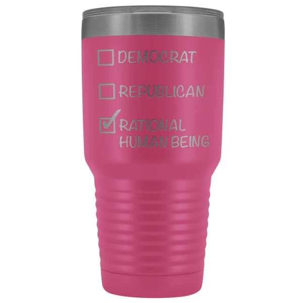Democrat Republican Rational Human Being Tumbler Funny Election 2020 Gifts Metal Mug Vacuum Insulated Hot Cold Travel Cup 30oz BPA Free