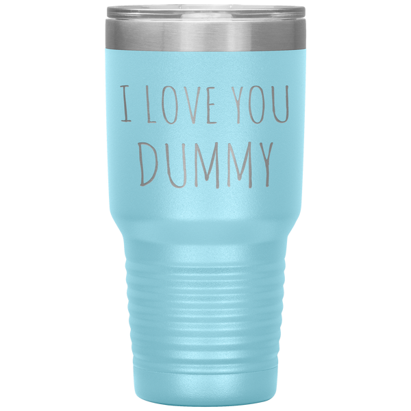 Funny Valentines Day Tumbler Gift for Boyfriend Husband I Love You Dummy Travel Coffee Cup 30oz BPA Free