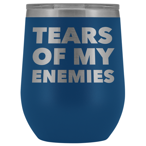 Tears of My Enemies Tumbler Funny Gifts for Men Sarcastic Quote Stemless Stainless Steel Insulated Wine Tumbler Cup BPA Free 12oz