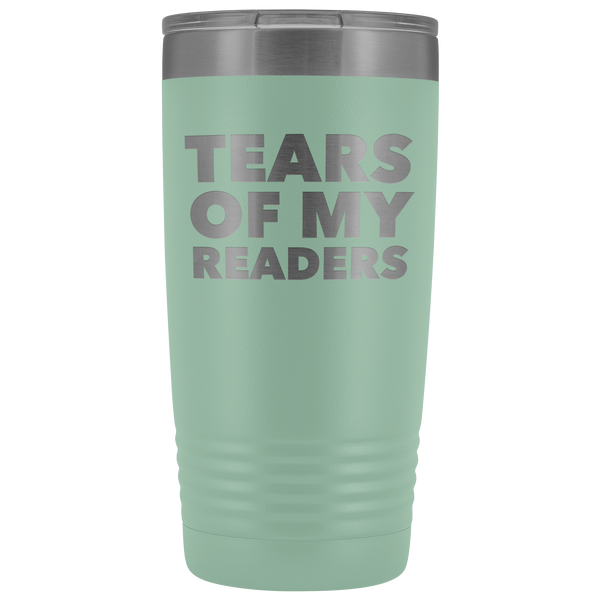 Aspiring Book Author Gift for Writer Funny Tears of My Readers Mug Metal Insulated Hot Cold Travel Coffee Cup 20oz BPA Free