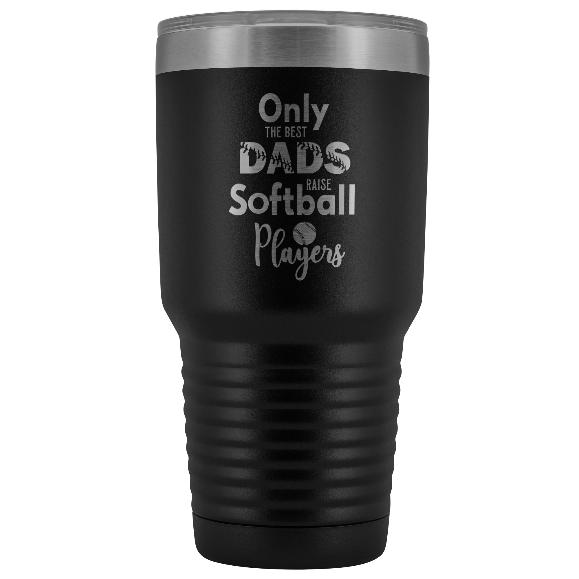 Softball Dad Tumbler Only the Best Dads Raise Softball Players Funny Insulated Hot Cold Travel Cup 30oz BPA Free