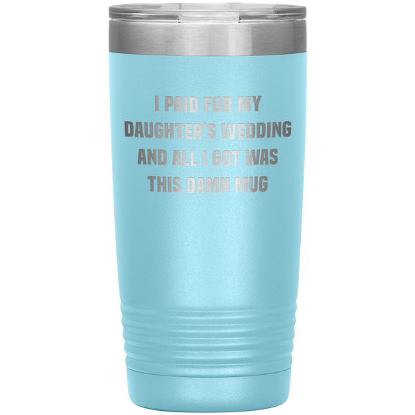 Father of the Bride Gifts Funny Father In Law Gift from Groom Bride's Family Tumbler Metal Mug Insulated Hot Cold Travel Cup 20oz BPA Free