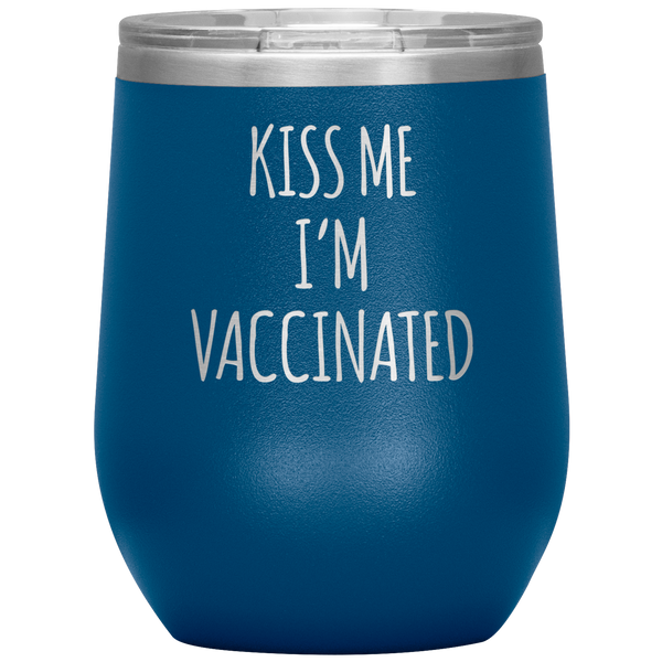 Kiss Me I'm Vaccinated Stemless Insulated Travel Wine Tumbler BPA Free 12oz