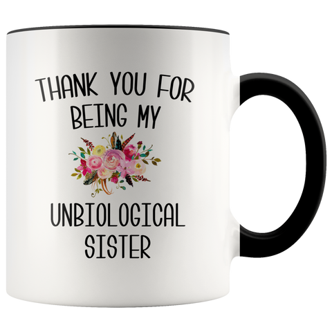 Thank You For Being My Unbiological Sister Coffee Mug Best Friend Birthday Gifts Christmas BFF Mugs Long Distance Friendship Sister In Law Gift Idea