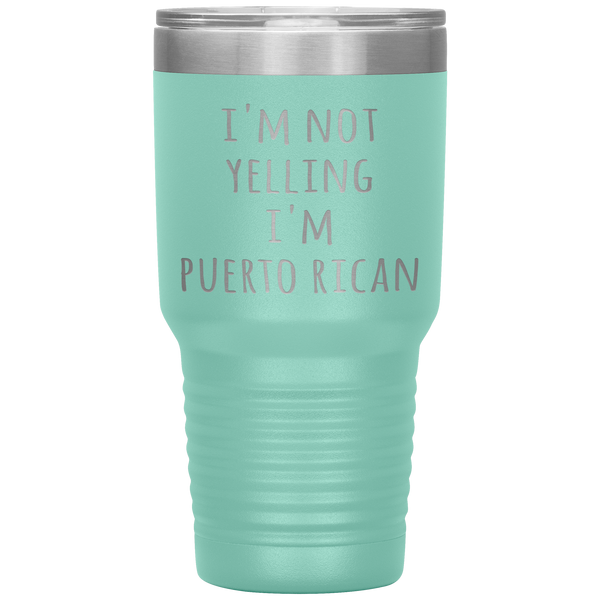 Puerto Rico Tumbler I'm Not Yelling I'm Puerto Rican Funny Gift Travel Coffee Cup 30oz BPA Free