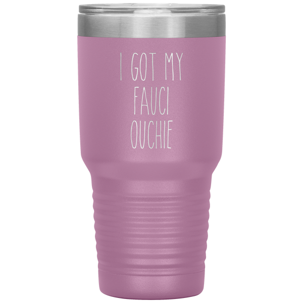 Vaccine Tumbler I Got My Faucie Ouchie Travel Coffee Cup 30oz BPA Free