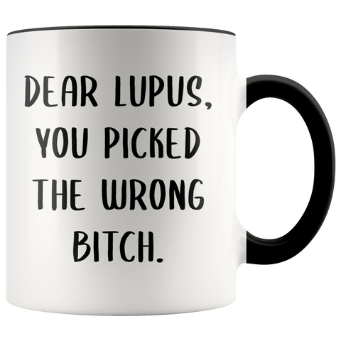 Lupus Mug Dear Lupus You Picked the Wrong Bitch Mug Coffee Cup