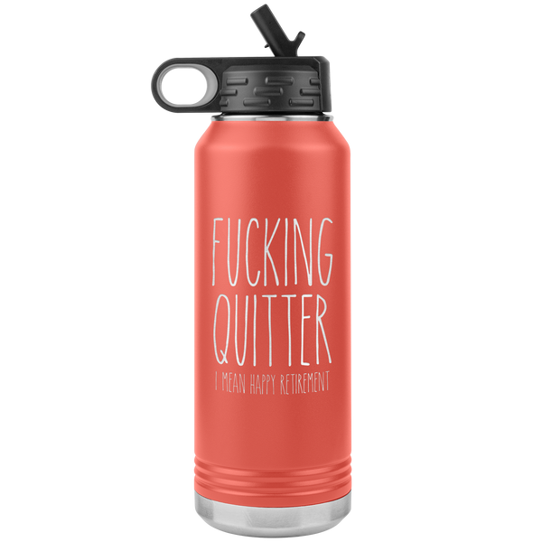 Funny Retirement Gift for Coworker Fucking Quitter Insulated Water Bottle 32oz BPA Free