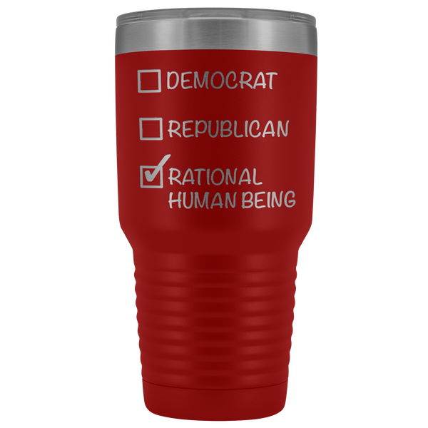 Democrat Republican Rational Human Being Tumbler Funny Election 2020 Gifts Metal Mug Vacuum Insulated Hot Cold Travel Cup 30oz BPA Free