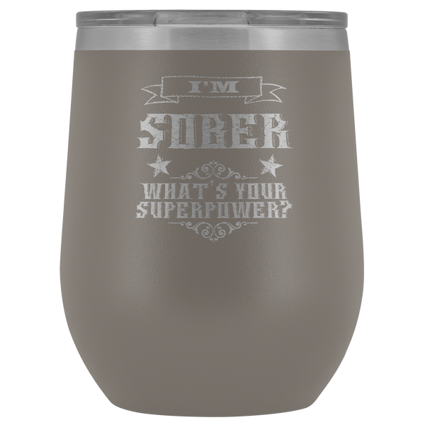 Sobriety Gift One Year Sober Anniversary I'm Sober Stemless Stainless Steel Insulated Wine Tumbler Cup BPA Free 12oz