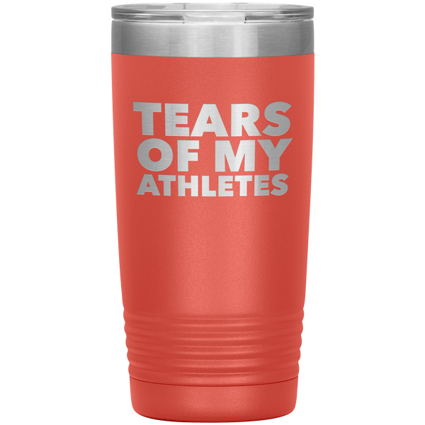 Funny Coach Gift Tears of My Athletes Tumbler Insulated Hot Cold Travel Coffee Cup 20oz BPA Free