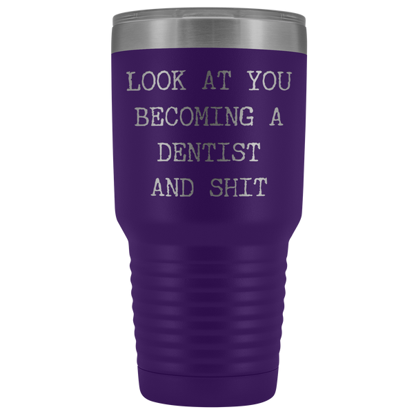 Dental School Graduation Gifts Look at You Becoming a Dentist Funny Tumbler Metal Mug Insulated Hot/Cold Travel Cup 30oz BPA Free