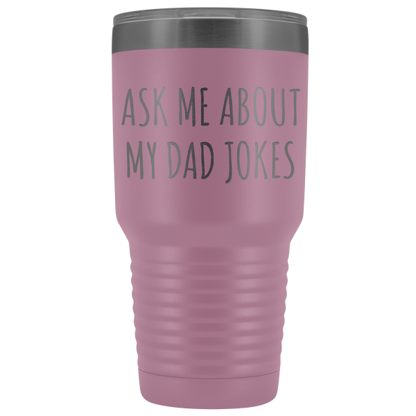 Ask Me About My Dad Jokes Tumbler Funny Double Wall Insulated Hot Cold Travel Cup 30oz BPA Free