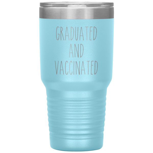Graduated and Vaccinated Tumbler Class of 2021 Travel Coffee Cup 30oz BPA Free