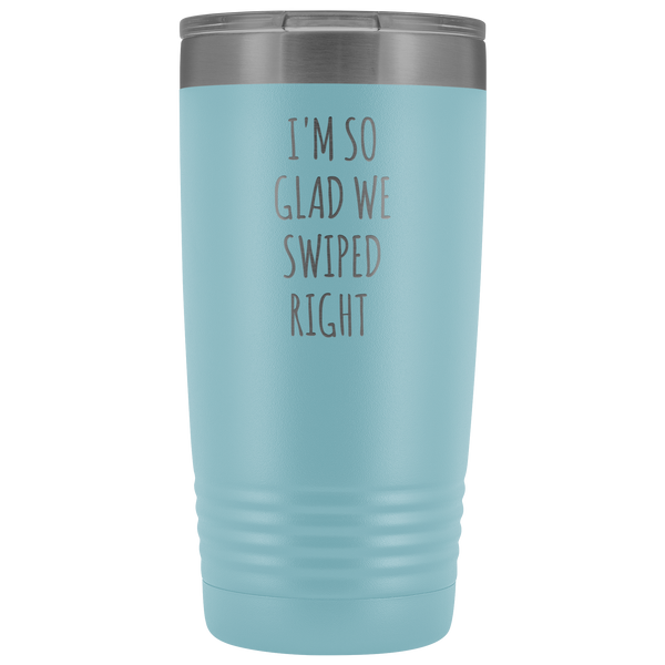 I'm So Glad We Swiped Right Tumbler Online Dating New Relationship Gift Insulated Hot Cold Funny Travel Coffee Cup 20oz BPA Free