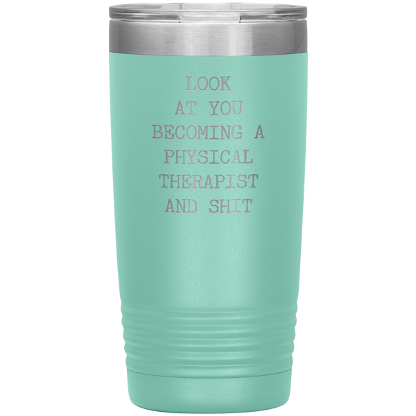 PT Gifts Look at You Becoming a Physical Therapist Tumbler Funny Graduation Mug Insulated Hot Cold Travel Coffee Cup 20oz BPA Free