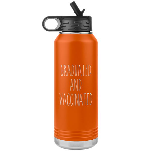 Class of 2021 Graduation Gift Graduated and Vaccinated Insulated Water Bottle Tumbler 32oz BPA Free