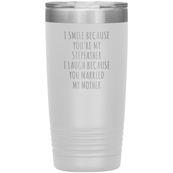 Stepdad Gift for Fathers Day Present I Smile Because You're My Stepfather Tumbler Funny Step Dad Travel Coffee Cup 20oz BPA Free