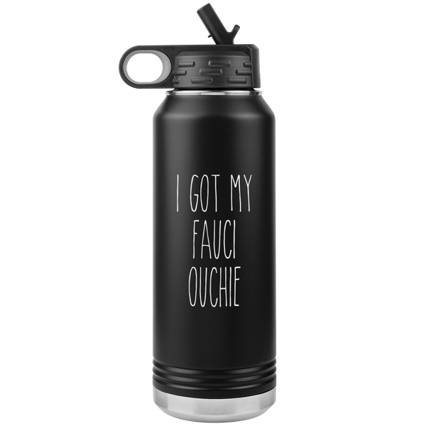 I'm Vaccinated Gift I Got My Fauci Ouchie Water Bottle Insulated Tumbler 32oz BPA Free
