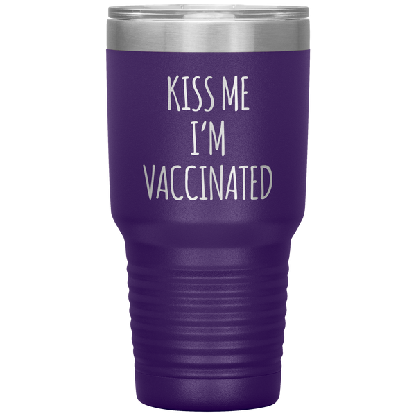 Kiss Me I'm Vaccinated Tumbler Travel Coffee Cup 30oz BPA Free