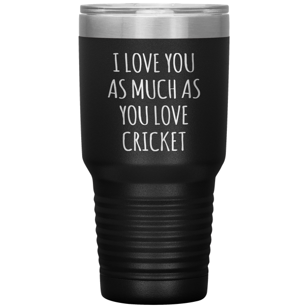 Cricket Husband Tumbler I Love You As Much As You Love Cricket Travel Coffee Cup 30oz BPA Free