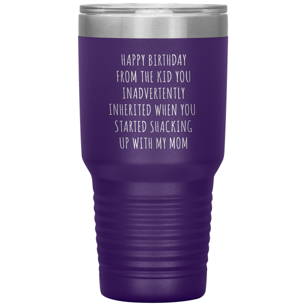 Stepdad Mug Stepfather Gifts Happy Birthday From the Kid You Inherited When You Started Shacking Up with My Mom Tumbler Cup BPA Free