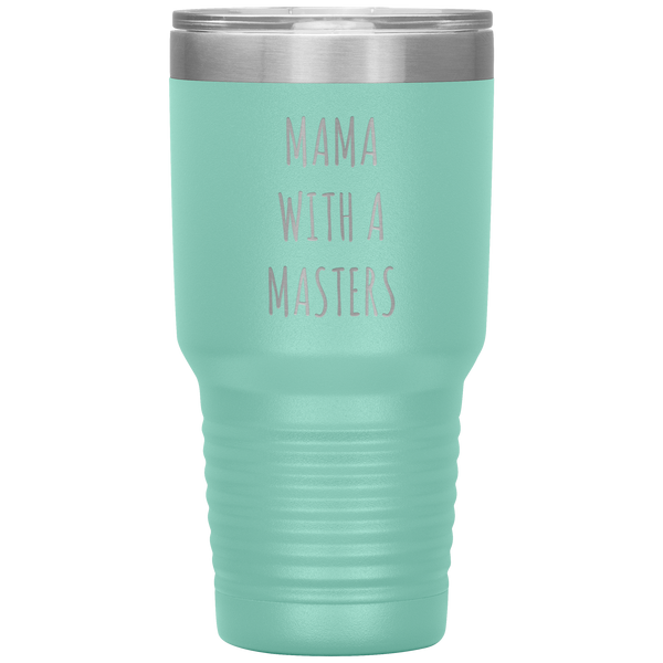 Masters Degree Gift for Mom Mama with a Master's Degree Graduate School Gifts MBA Tumbler Insulated Travel Coffee Cup BPA Free