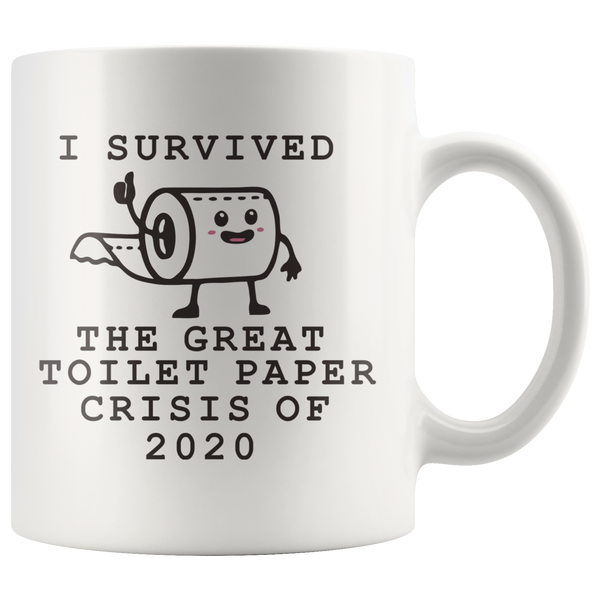 I Survived Toilet Paper Roll 2020 Mug The Great Toilet Paper Crisis Coffee Cup TP Shortage Humor Funny Gag Gift TP Shortage Mugs
