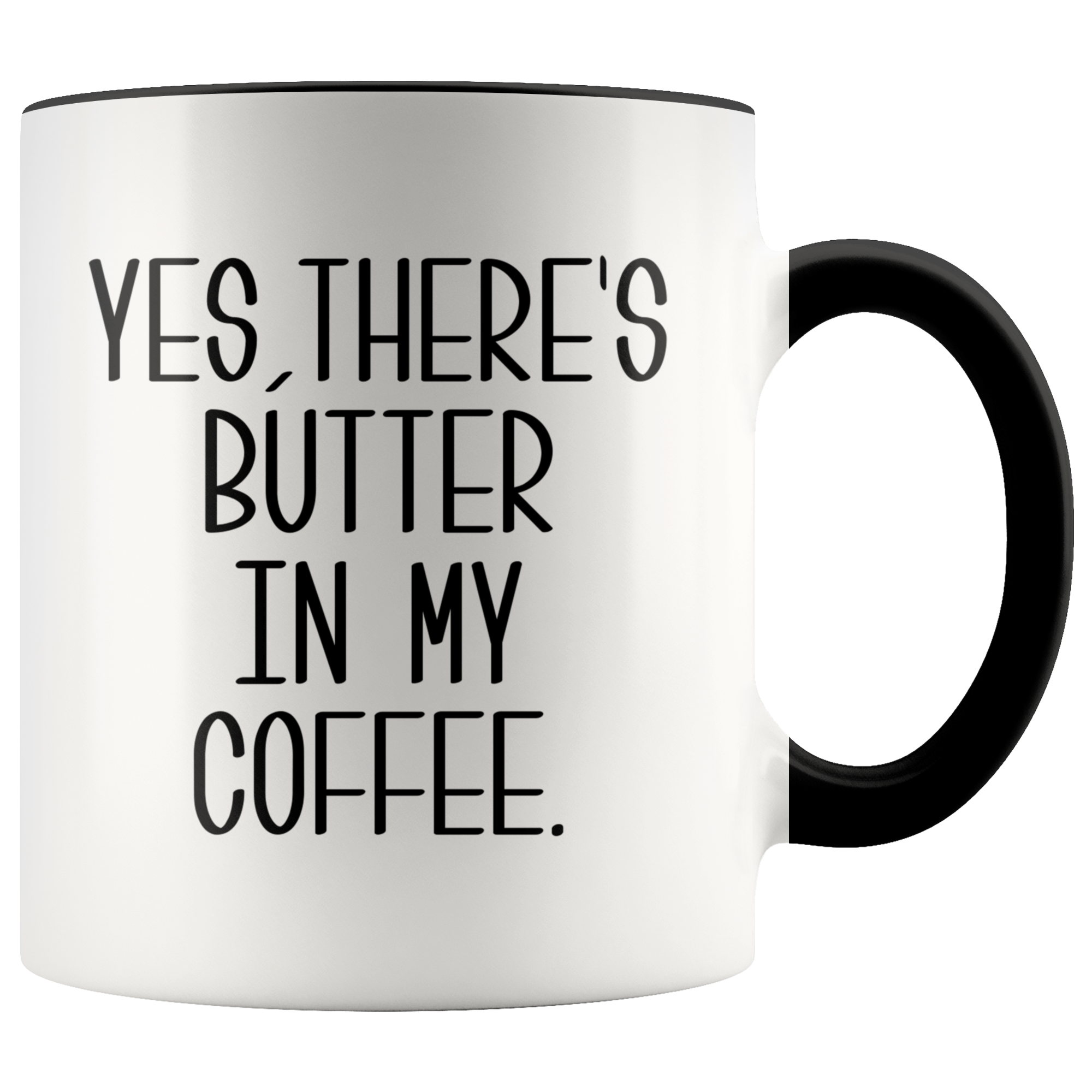 Yes There's Butter In My Coffee Mug Keto Cup Funny Weight Loss Gifts I Love Ketosis