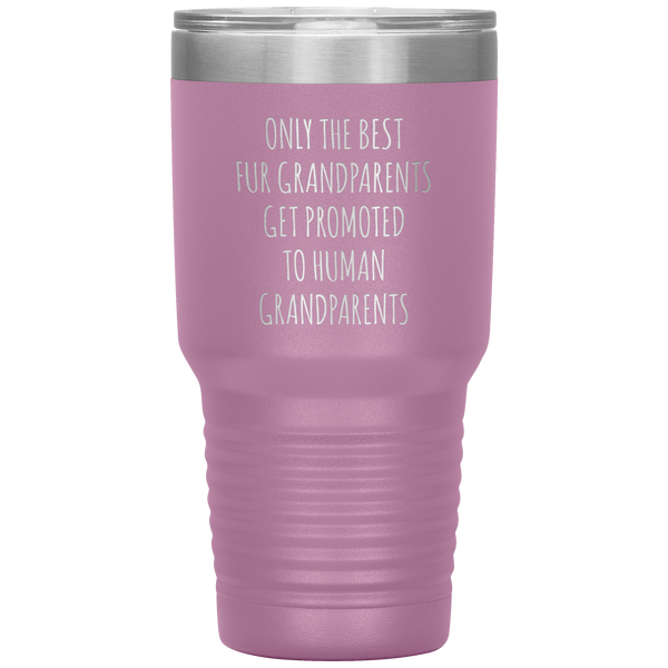 Only the Best Fur Grandparents Get Promoted to Human Tumbler Travel Coffee Cup 30oz BPA Free