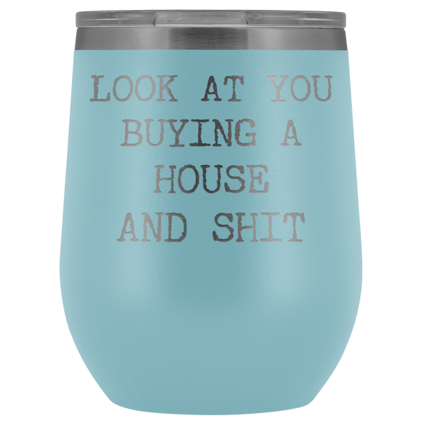 New Homeowner Gift First Time Home Buyer Funny Stemless Stainless Steel Insulated Wine Tumbler Hot Cold BPA Free 12oz Travel Cup