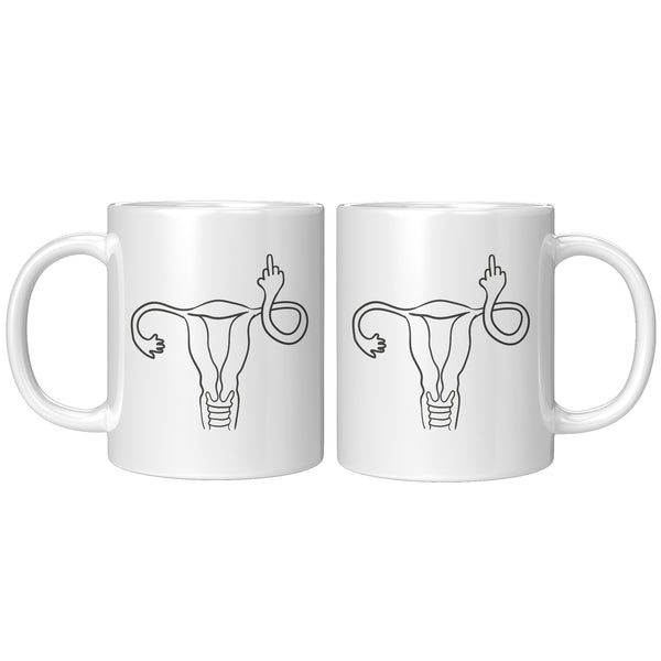 Angry Uterus Finger Mug Flipping the Bird Reproductive Rights Social Justice Feminism Pro Choice Women's Rights Coffee Cup