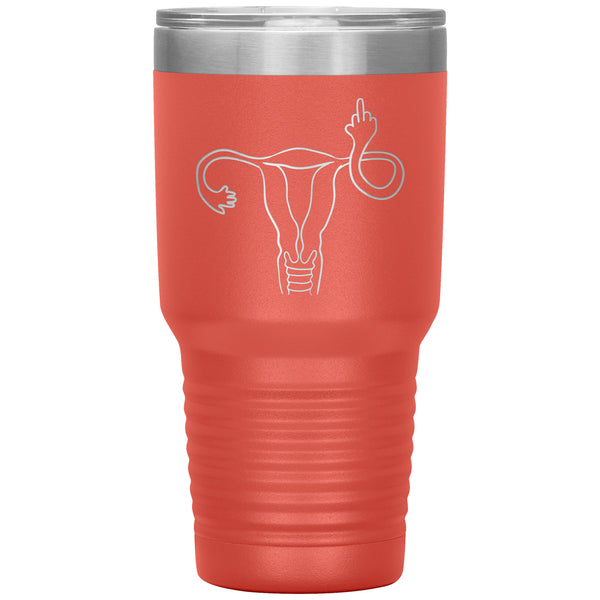 Angry Uterus Finger Mug Flipping the Bird Reproductive Rights Social Justice Feminism Pro Choice Women's Rights Abortion Rights Tumbler Travel Cup 30oz BPA Free