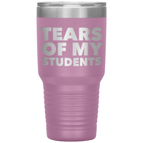 College Professor Teacher Gifts My Students Tears of My Students Funny Tumbler Metal Mug Insulated Hot & Cold Travel Cup 30oz BPA Free