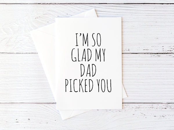 I'm So Glad My Dad Picked You