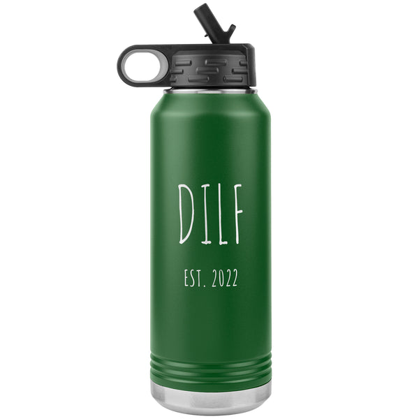 DILF Est 2022 Water Bottle Present For New Dad Expecting Dad Workout Gifts Funny New Father Future Dad to Be Insulated 32oz BPA Free