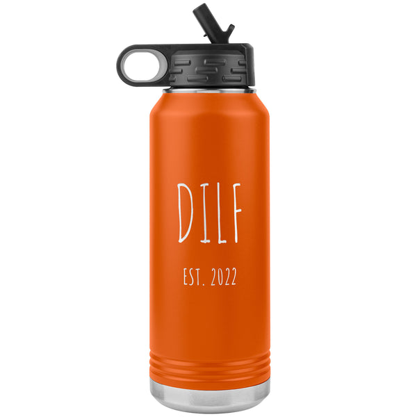 DILF Est 2022 Water Bottle Present For New Dad Expecting Dad Workout Gifts Funny New Father Future Dad to Be Insulated 32oz BPA Free